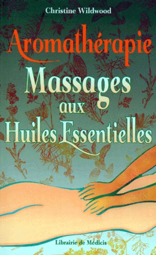 Aromathérapie. Massages aux huiles essentielles