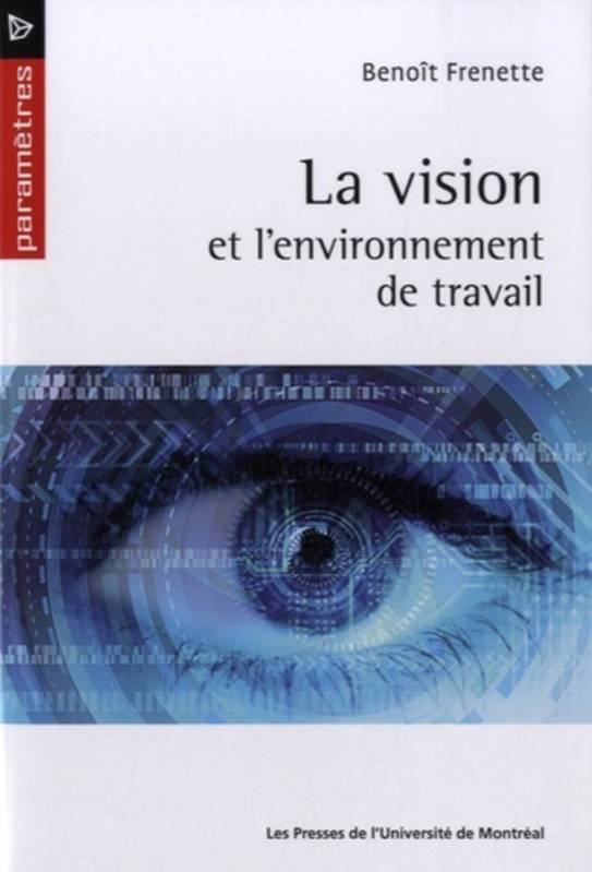 La vision et l'environnement de travail