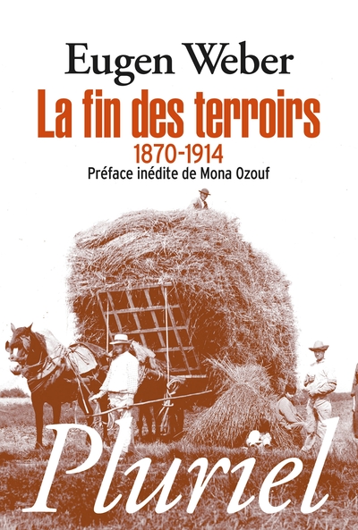 La fin des terroirs - Eugen Weber