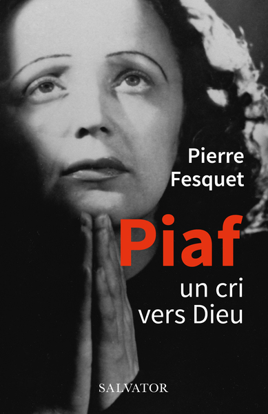 Piaf, Un Cri Vers Dieu