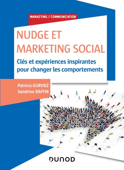 Nudge et Marketing Social - Labellisation FNEGE - 2020 - Prix DCF du Livre - 2020