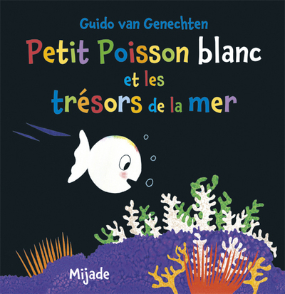 Petit Poisson blanc et les trésors de la mer