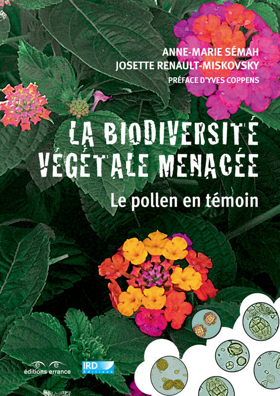 La biodiversité végétale menacée - Anne-Marie Semah