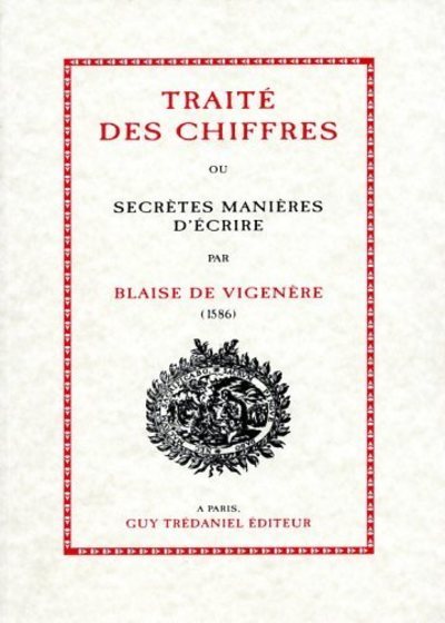 Traité des chiffres ou secrètes manières d'écrire - Blaise de Vigenere