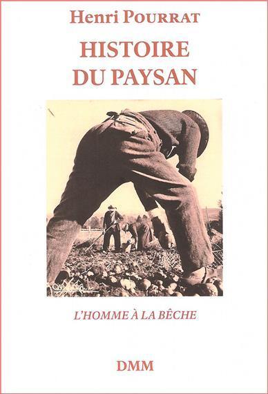 Histoire Du Paysan, L´Homme À La Bêche