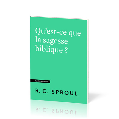 Qu'est-ce que la sagesse biblique ?