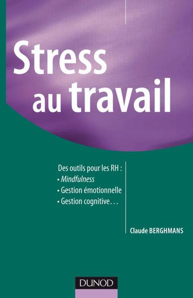 Stress Au Travail - Des Nouveaux Outils Pour Les Ressources Humaines, Des Nouveaux Outils Pour Les Ressources Humaines