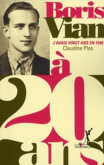 Boris Vian : J'avais vingt ans en 1940