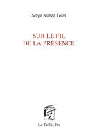 Sur le fil de la présence