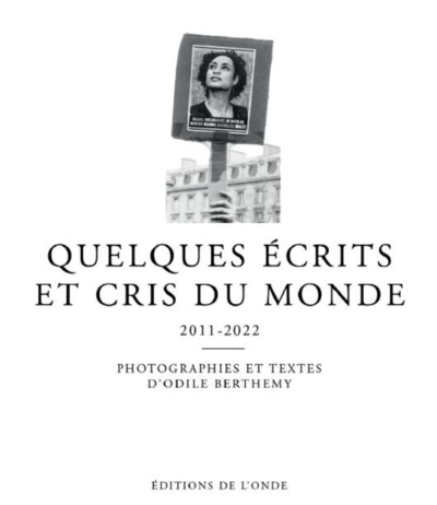 Quelques Ecrits Et Cris Du Monde 2011-2022