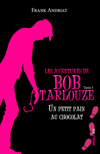 Les aventures de Bob Tarlouze Volume 5