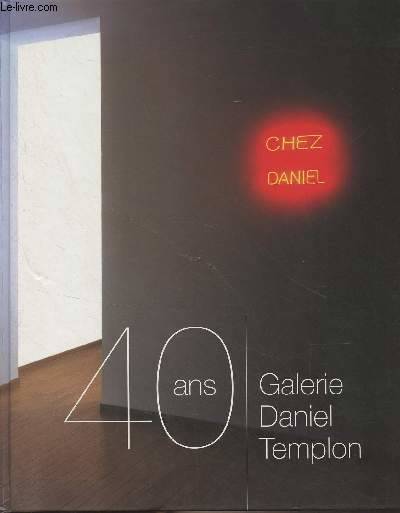 Galerie Daniel Templon - Les 40 Premieres Annees - Ann Hindry