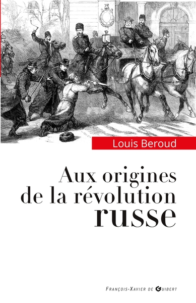 Aux origines de la révolution russe - Louis Beroud