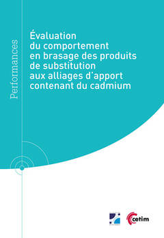 Évaluation Du Comportement En Brasage Des Produits De Substitution Aux Alliages D'Apport Contenant Du Cadmium - Jacques Saindrenan