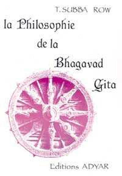 Philosophie de la Bhagavad-Gita - Tiruvalum Subha Row