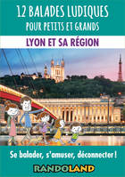 12 balades ludiques pour petits et grands - Lyon et sa région