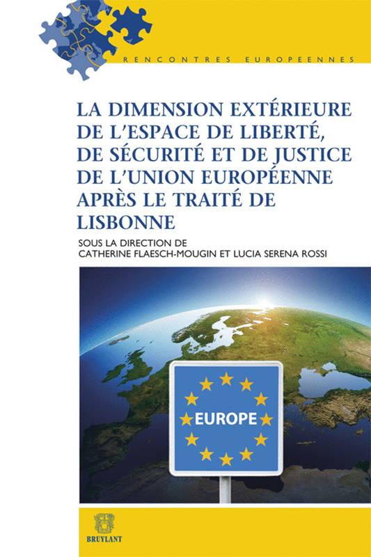 La dimension extérieure de l'espace de liberté, de sécurité et de justice de l'Union ...