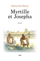 Myrtille et Josepha - Patricia Frat Besson