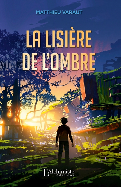 La lisière de l'ombre - Matthieu VARAUT