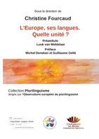 L'Europe, ses langues. Quelle unité ? - Sous la direction de Christine Fourcaud