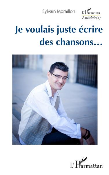 Je voulais juste écrire des chansons