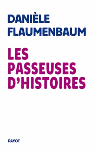 Les passeuses d'histoires - Danièle Flaumenbaum