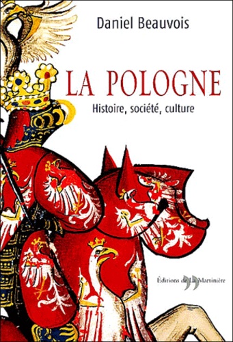 La Pologne. Histoire, société, culture