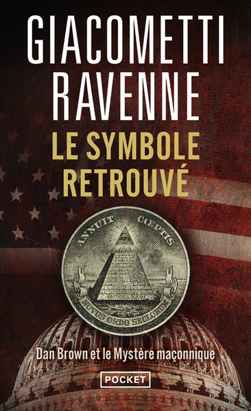 Le Symbole Retrouvé, Dan Brown Et Le Mystère Maçonnique - Eric Giacometti, Jacques Ravenne