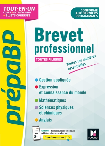 Prépabp - Brevet Professionnel - Toutes Les Matières Essentielles - Révision Et Entrainement