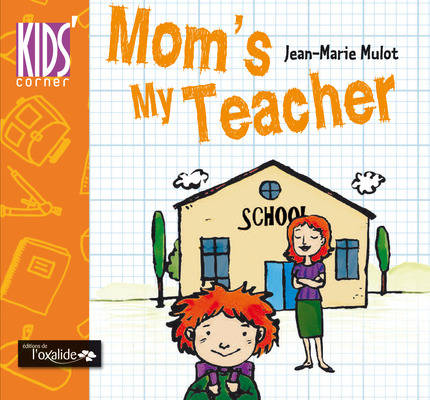 Mom's my teacher - Jean-Marie Mulot