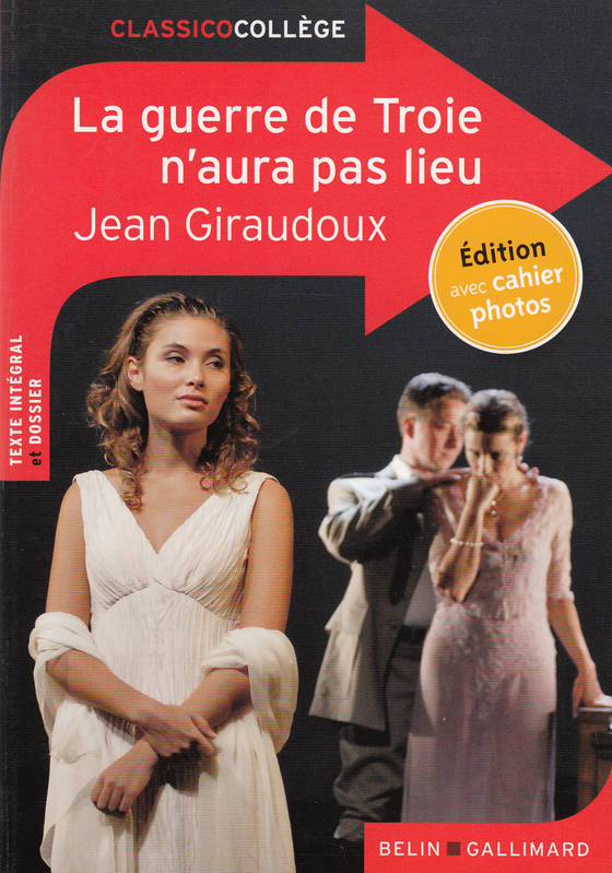 La guerre de Troie n'aura pas lieu - Jean Giraudoux