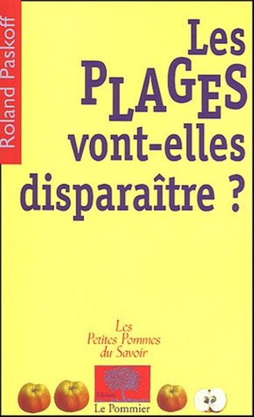 Les Plages Vont-Elles Disparaître ? - Roland Paskoff