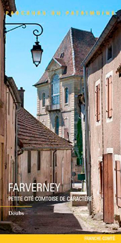 Faverney, petite cité comtoise de caractère - Franche-Comté, Direction de l'inventaire du patrimoine