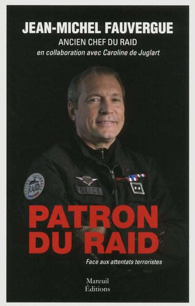 Patron du Raid / face aux attentats terroristes