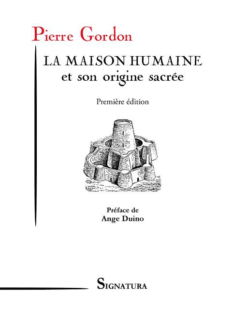 LA MAISON HUMAINE et son origine sacrée