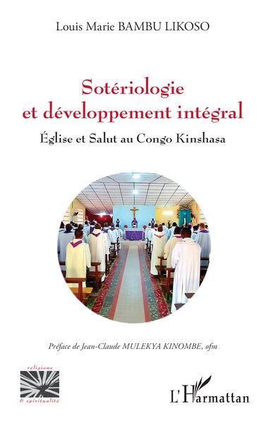 Sotériologie et développement intégral - Volume 1 - Jean-Claude Mulekya Kinombe