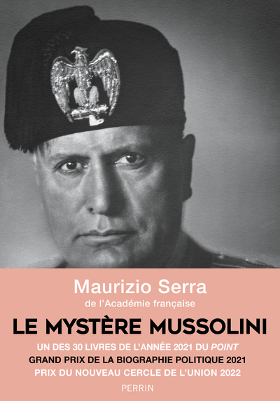 Le Mystère Mussolini, L'Homme, Ses Défis, Sa Faillite