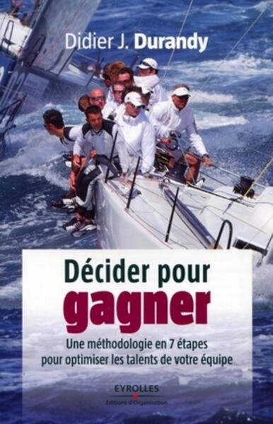 Décider pour gagner - Didier Durandy