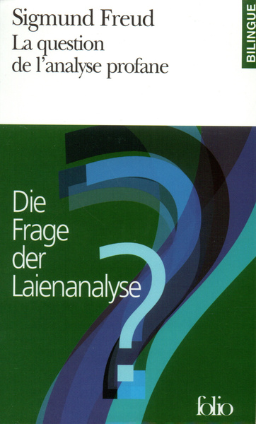 La Question de l'analyse profane/Die Frage der Laienanalyse