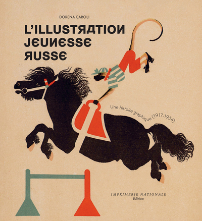 L'Illustration Jeunesse Russe, Une Histoire Graphique (1917-1934)