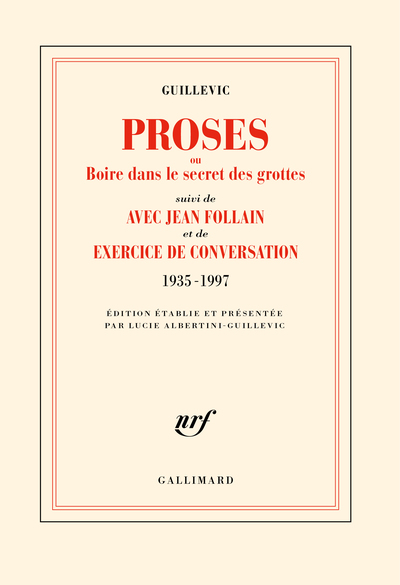 Proses ou boire dans le secret des grottes/Avec Jean Follain/Exercice de conversation (1935-1997) - Guillevic