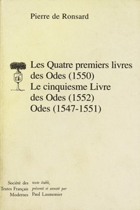 Les Quatre Premiers Livres Des Odes (1550). Le Cinquiesme Livre Des Odes (1552); Odes (1547-1551), 1550