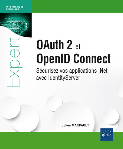 Oauth 2 et OpenID Connect - Sécurisez vos applications .Net avec IdentityServer - Julien MARPAULT