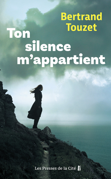 Ton silence m'appartient - Bertrand Touzet