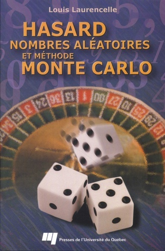 Hasard, nombres aléatoires et méthode Monte Carlo - Louis Laurencelle