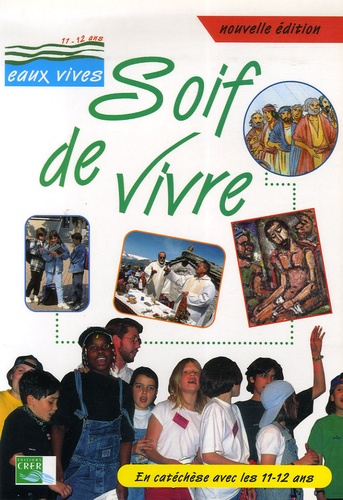 Soif de vivre, en catéchèse avec les 11-12 ans