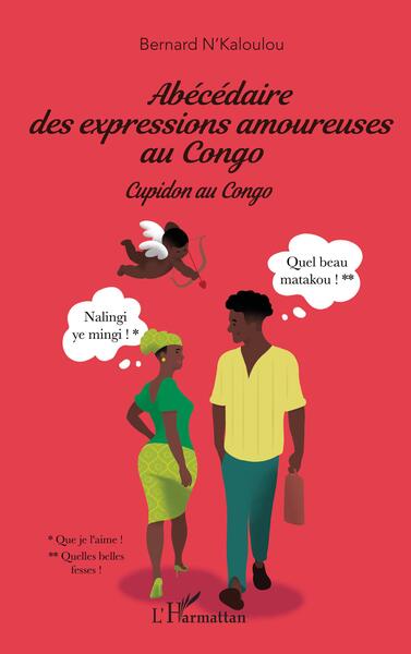 Abécédaire des expressions amoureuses au Congo