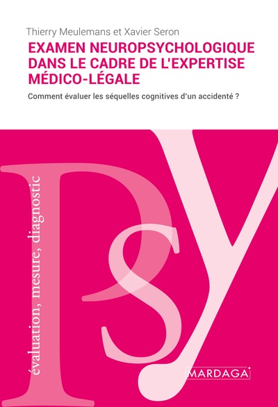 L'Examen Neuropsychologique Dans Le Cadre De L'Expertise Médico-Légale, L'Évaluation Des Séquelles Cognitives