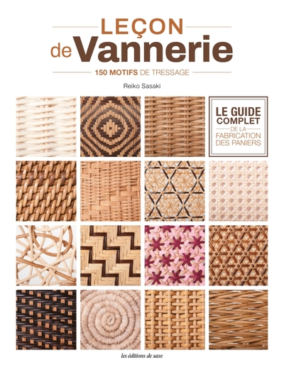 Leçon de vannerie - Le guide complet de la fabrication des paniers