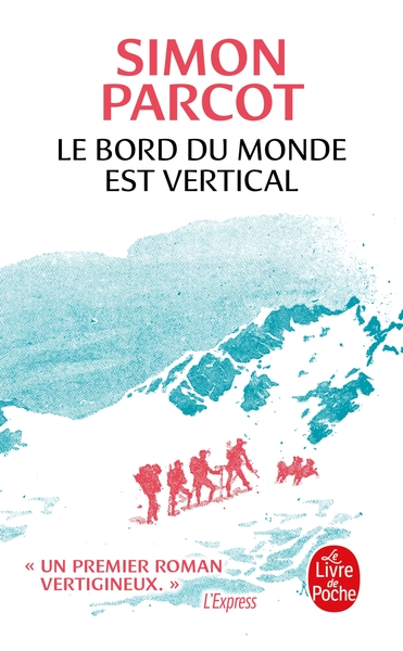 Le Bord du monde est vertical - Simon Parcot